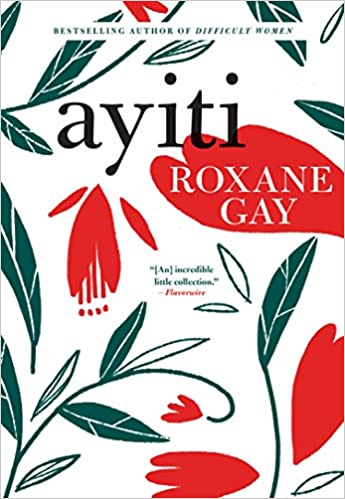ayiti book by Roxane Gay