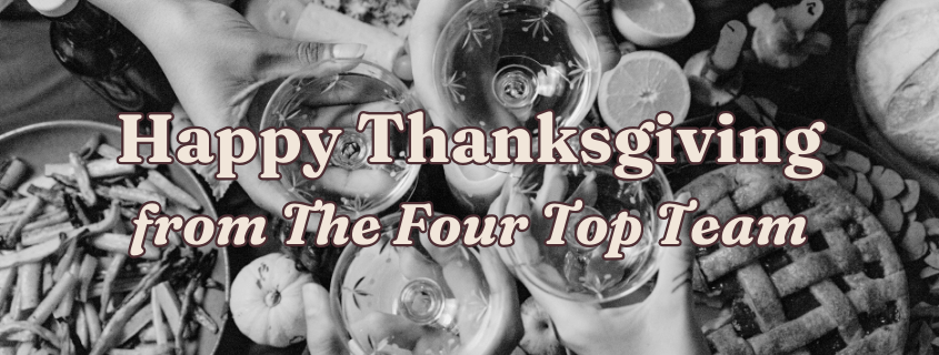 Happy Thanksgiving from the four top team