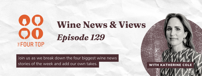 Wine News & Views Episode 129